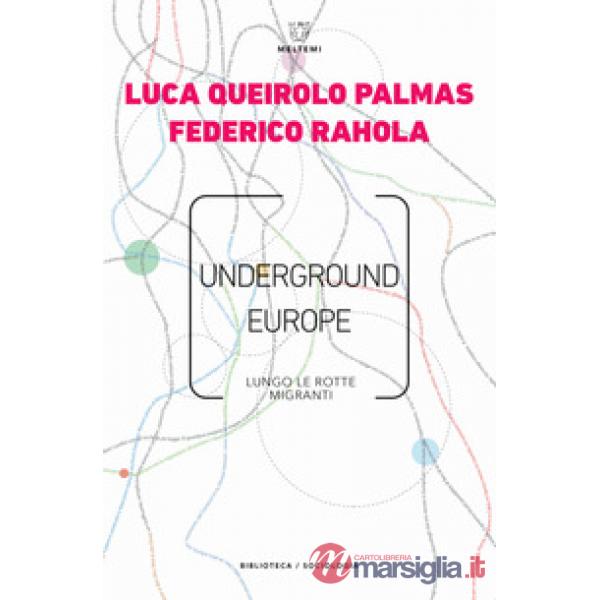 Underground Europe. Lungo le rotte migranti