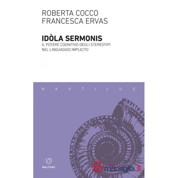 Idola sermonis. Il potere cognitivo degli stereotipi nel linguaggio implicito