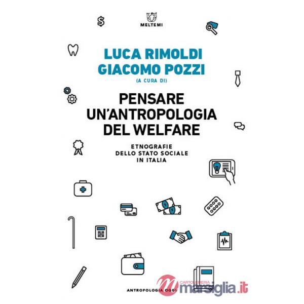 Pensare un'antropologia del welfare. Etnografie dello stato sociale in Italia