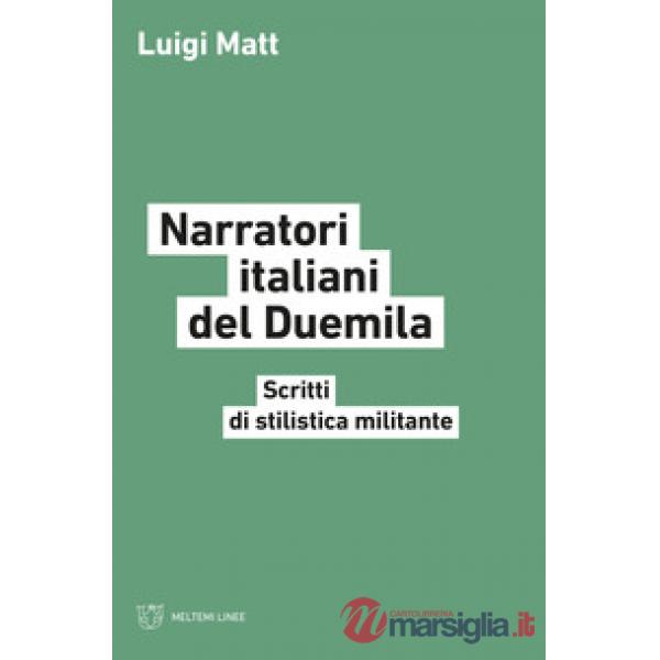 Narratori italiani del Duemila. Scritti di stilistica militante