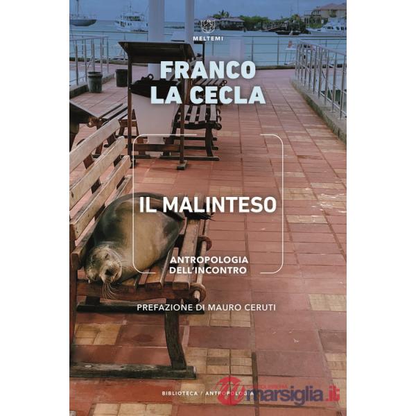 Malinteso. Antropologia dell'incontro (Il)