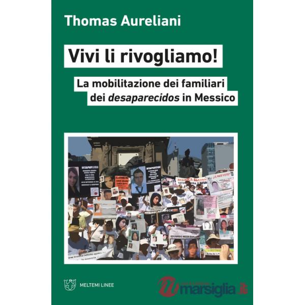 Vivi li rivogliamo! La mobilitazione dei famigliari dei desaparecidos in Messico