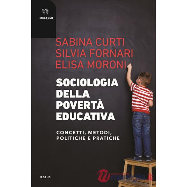 Sociologia della povertà educativa. Concetti, metodi, politiche e pratiche