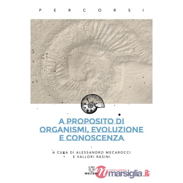A proposito di organismi, evoluzione e conoscenza