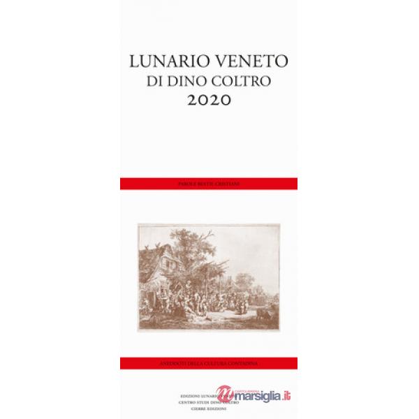 Lunario veneto di Dino Coltro 2020. Parole bestie cristiani. Ediz. a spirale