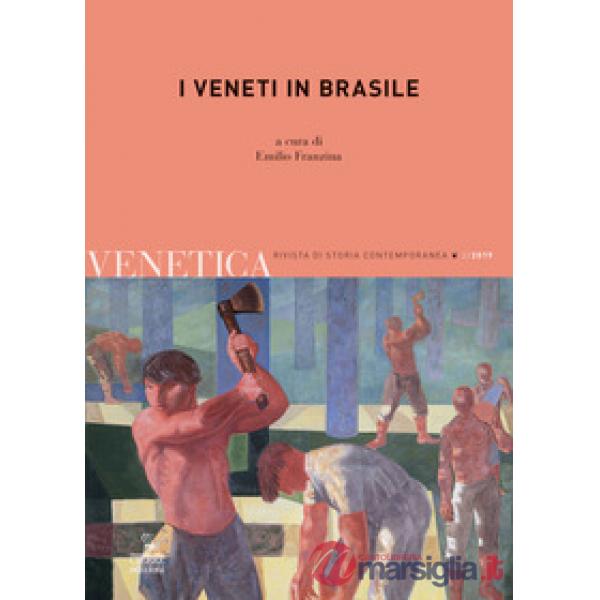 Venetica. Annuario di storia delle Venezie in età contemporanea (2019). Vol. 2: