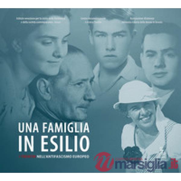 Famiglia in esilio. I Trentin nell'antifascismo europeo (Una)