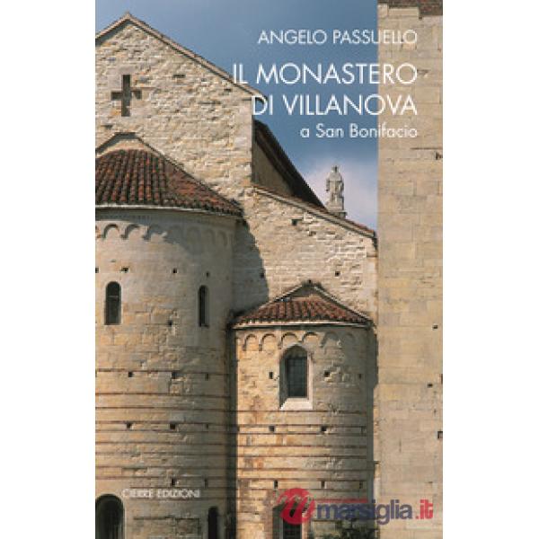 Monastero di Villanova a San Bonifacio. Storia, arte, architettura (Il)