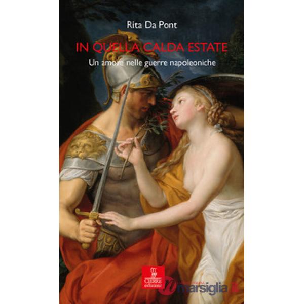 In quella calda estate. Un amore nelle guerre napoleoniche