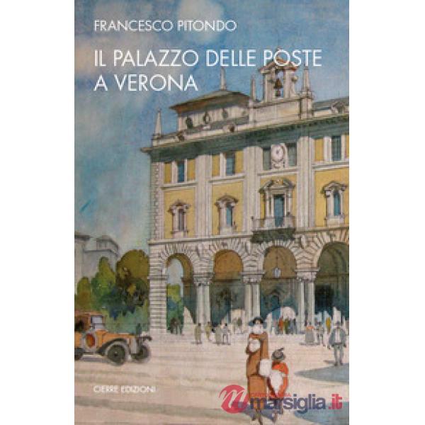 Palazzo delle Poste a Verona (Il)