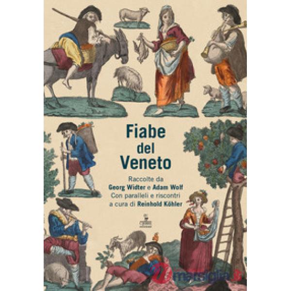 Fiabe del veneto. Raccolte da Georg Widter e Adam Wolf