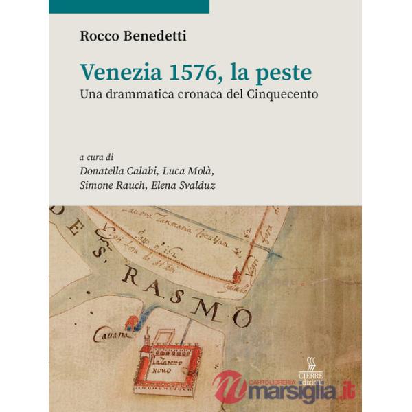 Venezia 1576, la peste. Una drammatica cronaca del Cinquecento