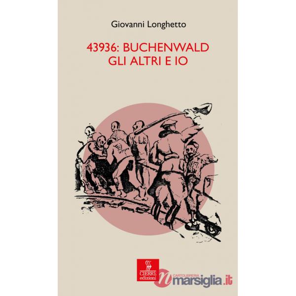 43936: Buchenwald gli altri e io