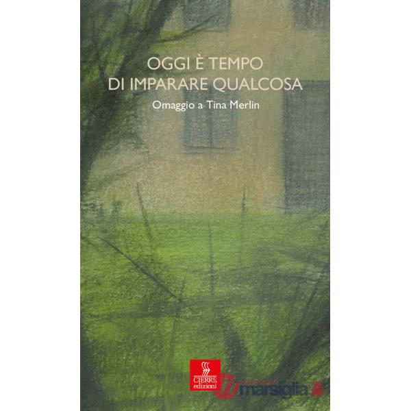 Oggi è tempo di imparare qualcosa. Omaggio a Tina Merlin