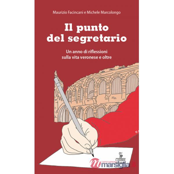 Punto del segretario. Un anno di riflessioni sulla vita veronese e oltre (Il)