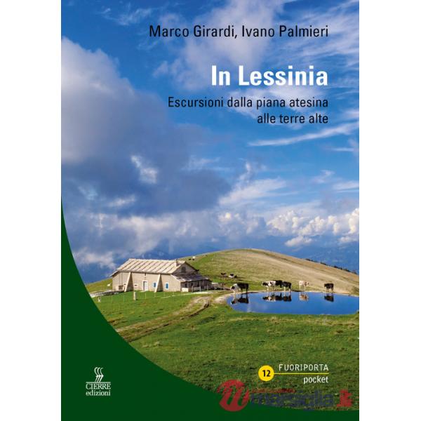 In Lessinia. Escursioni dalla piana atesina alle terre alte