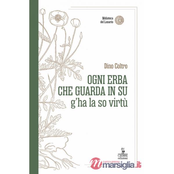 Ogni erba che guarda in su g'ha la so virtù