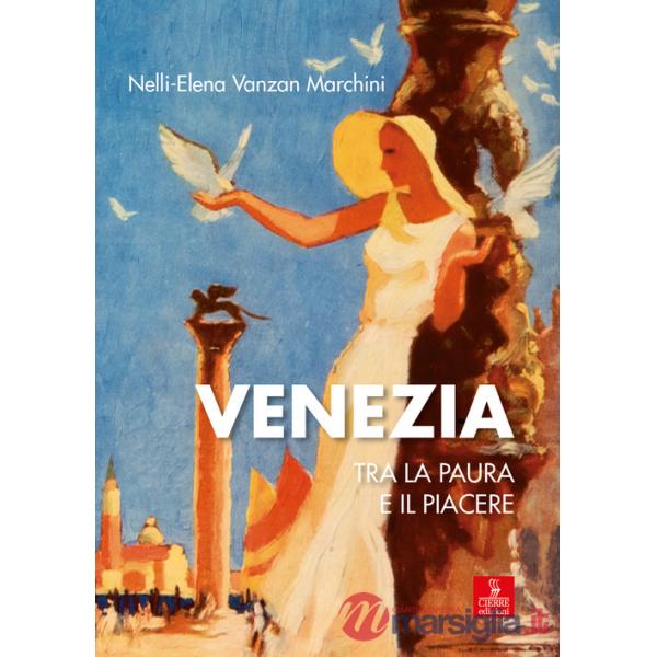 Venezia tra la paura e il piacere