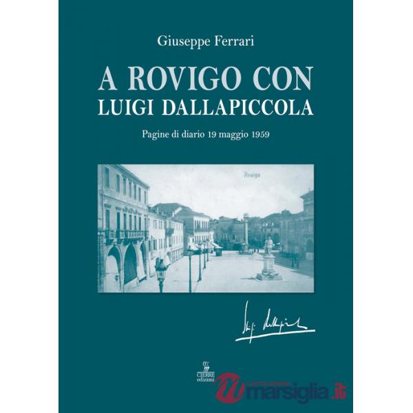 A Rovigo con Luigi Dallapiccola. Pagine di diario 19 maggio 1959