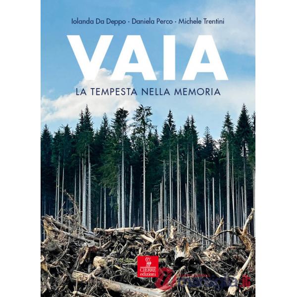 Vaia. La tempesta nella memoria. Uomini, piante, pandemia