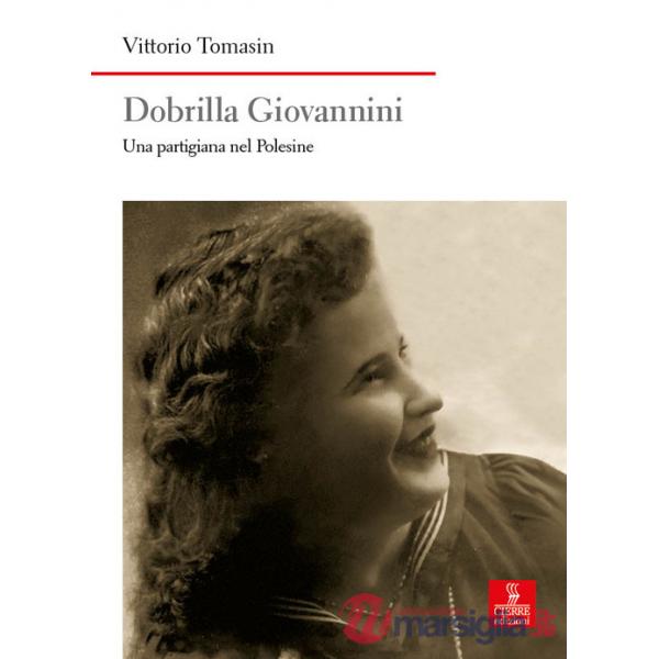 Dobrilla Giovannini. Una partigiana del Polesine