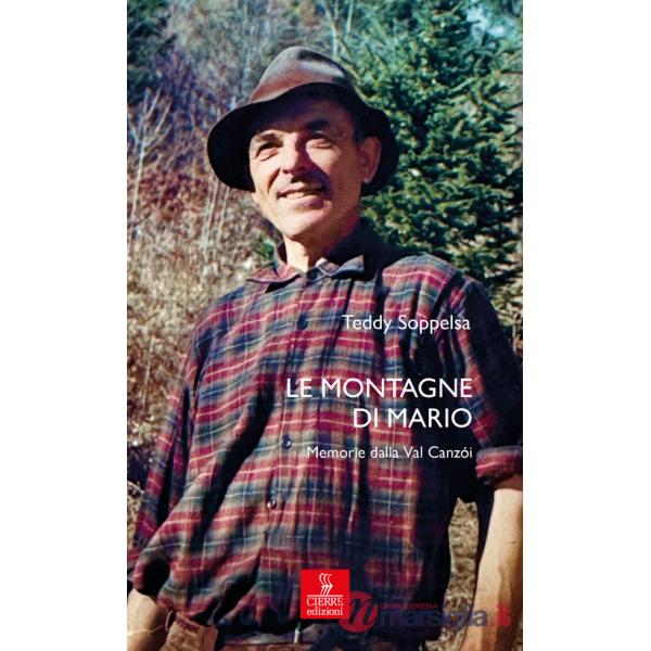 Montagne di Mario. Memorie dalla Val Canzói (Le)
