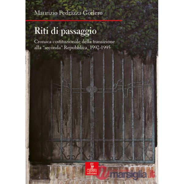 Riti di passaggio. Cronaca costituzionale della transizione alla «seconda» Repubblica, 1992-1995