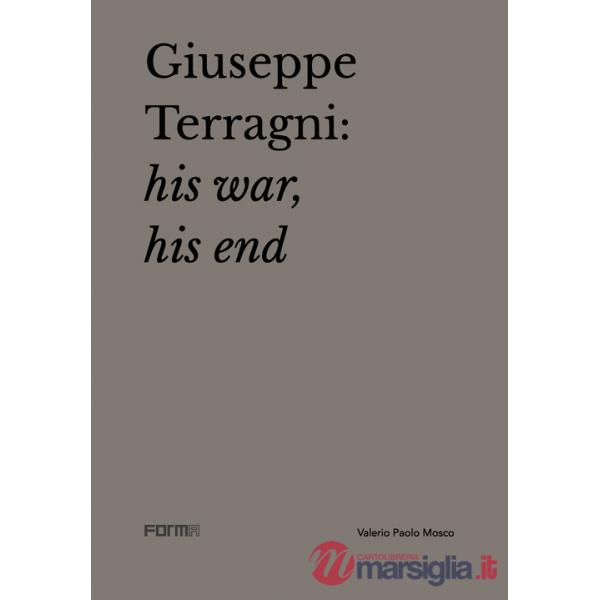 Giuseppe Terragni: la guerra, la fine. Ediz. inglese