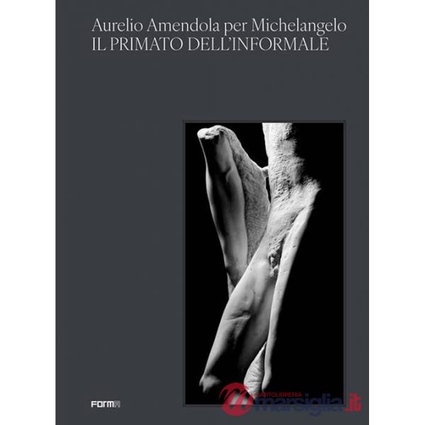 Aurelio Amendola per Michelangelo. Il primato dell'informale. Catalogo della mostra (Firenze, 3 novembre 2024-5 gennaio 2025). E