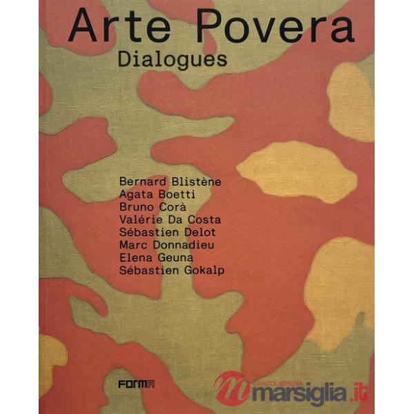 Arte povera. Dialogues. Ediz. francese e inglese