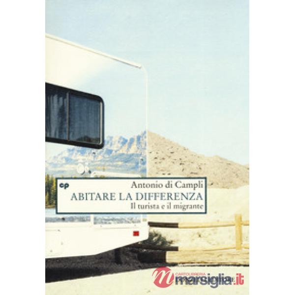 Abitare la differenza. Il turista e il migrante