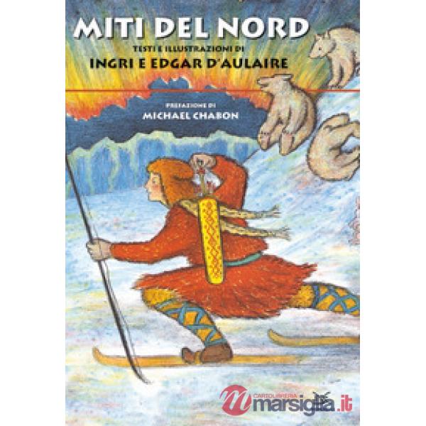Miti del Nord. Ediz. a colori
