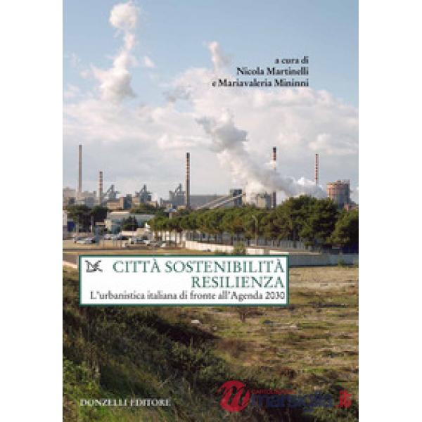Città sostenibilità resilienza. L'urbanistica italiana di fronte all'Agenda 2030