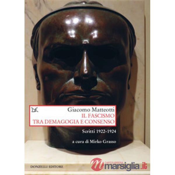 Fascismo tra demagogia e consenso. Scritti 1922-1924 (Il)
