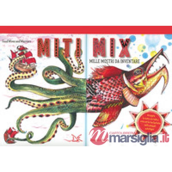 Miti mix. Mille mostri da inventare. Ediz. a spirale. Con Poster