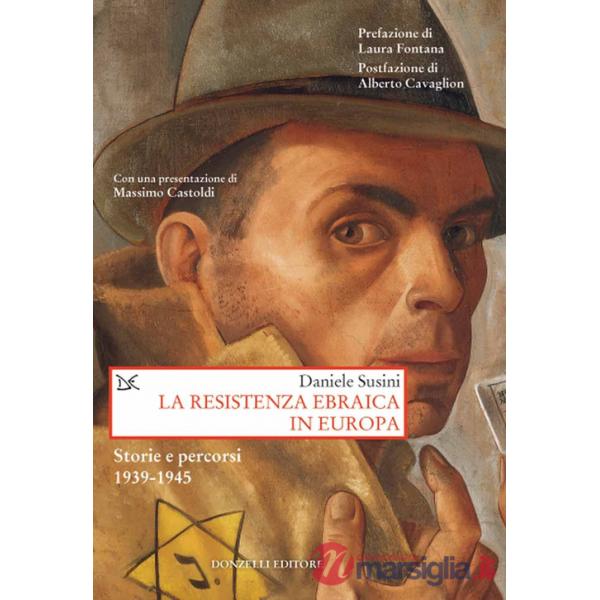 Resistenza ebraica in Europa. Storie e percorsi 1939-1945 (La)