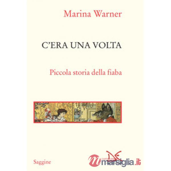 C'era una volta. Piccola storia della fiaba