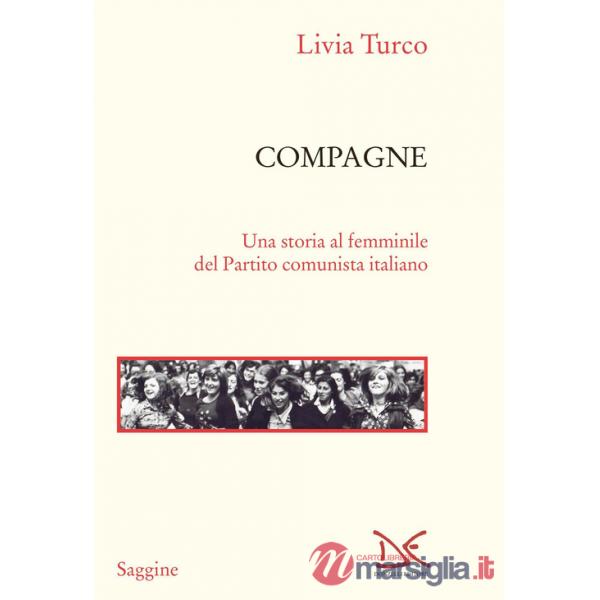 Compagne. Una storia al femminile del Partito comunista italiano