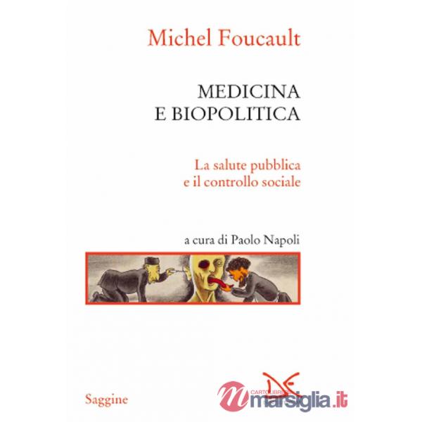 Medicina e biopolitica. La salute pubblica e il controllo sociale