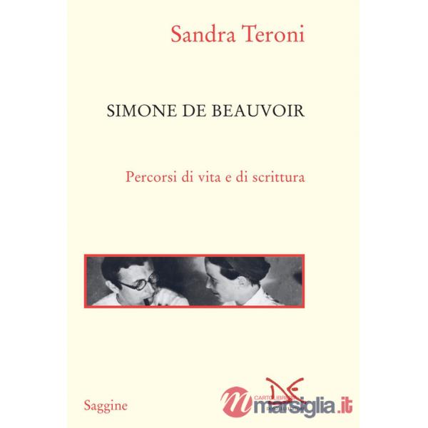 Simone de Beauvoir. Percorsi di vita e di scrittura