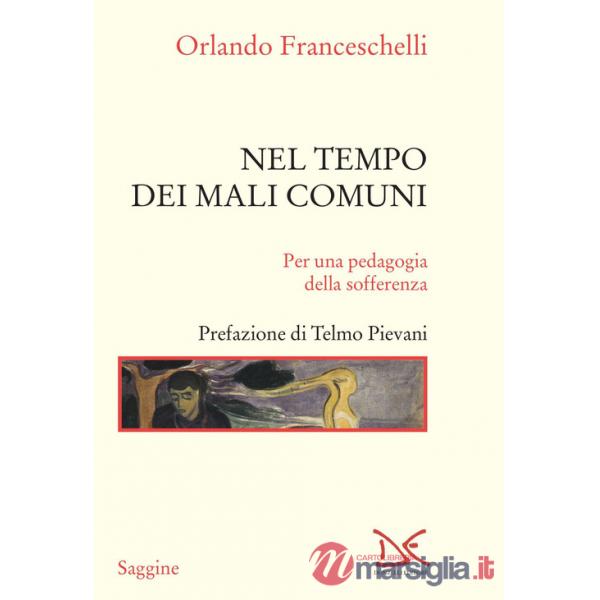 Nel tempo dei mali comuni. Per una pedagogia della sofferenza