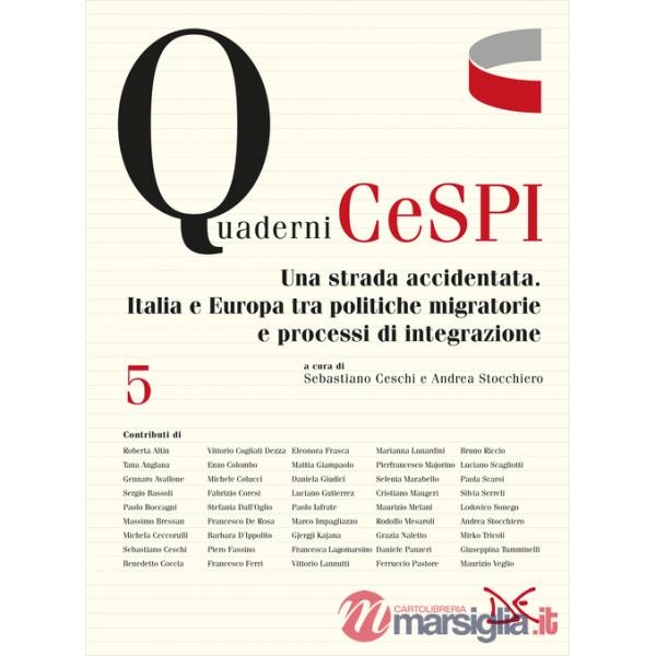 Strada accidentata. Italia e Europa tra politiche migratorie e processi di integrazione (Una)