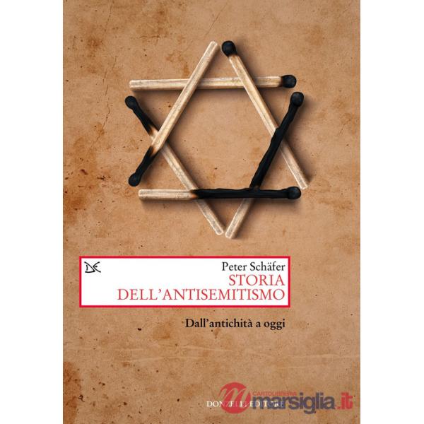 Storia dell'antisemitismo. Dall'antichità a oggi