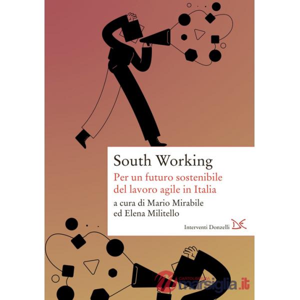 South working. Per un futuro sostenibile del lavoro agile in Italia