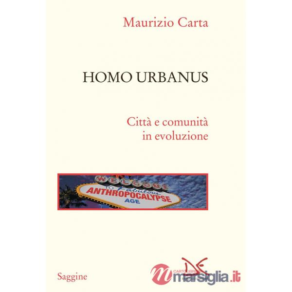 Homo urbanus. Città e comunità in evoluzione
