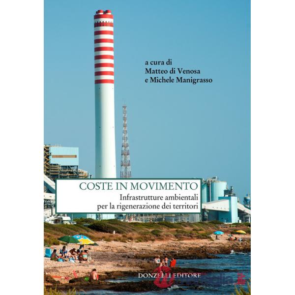 Coste in movimento. Infrastrutture ambientali per la rigenerazione dei territori