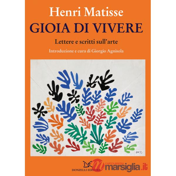 Gioia di vivere. Lettere e scritti sull'arte