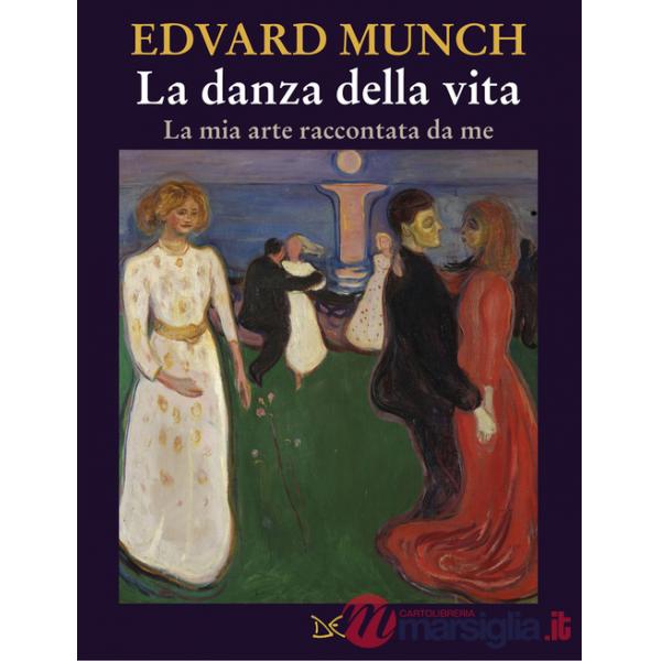 Danza della vita. La mia arte raccontata da me (La)