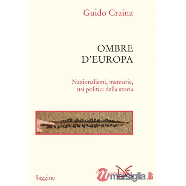 Ombre d'Europa. Nazionalismi, memorie, usi politici della storia
