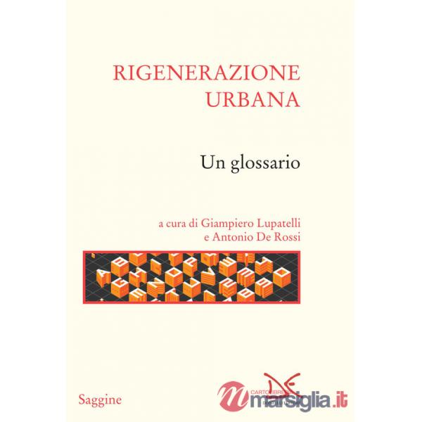 Rigenerazione urbana. Un glossario